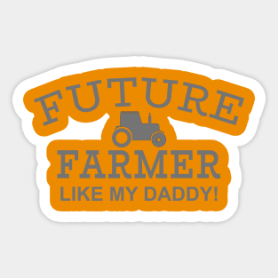 Future Farmer Like My Daddy Sticker